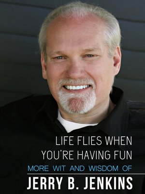 cover image of Life Flies When You're Having Fun